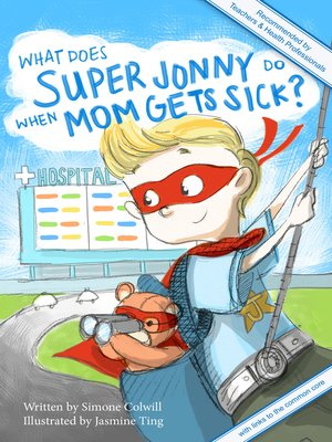 cover image of What Does Super Jonny Do When Mom Gets Sick?